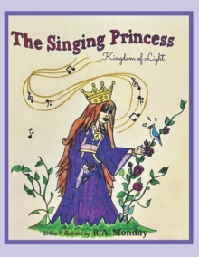 Image for The Singing Princess : Kingdom of Light