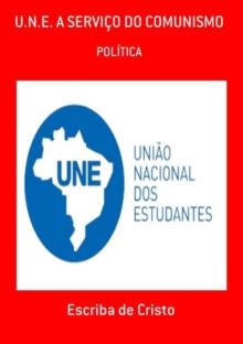 Image for U.N.E. A SERVICO DO COMUNISMO