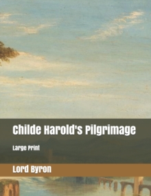 Image for Childe Harold's Pilgrimage : Large Print