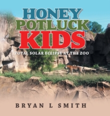 Image for Honey Potluck Kids : Total Solar Eclipse at the Zoo