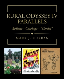 Image for Rural Odyssey Iv  Parallels: Abilene - Cowboys - &quote;Cordel&quote;