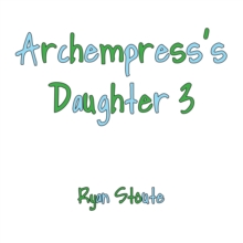 Image for Archempress's Daughter 3