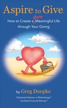 Image for Aspire to Give : How to Create a More Meaningful Life Through Your Giving