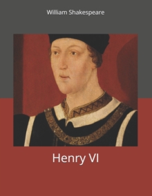 Image for Henry VI : Large Print