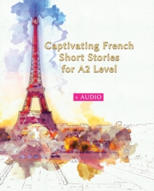 Image for Captivating French Short Stories for A2 Level + AUDIO