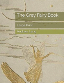 Image for The Grey Fairy Book : Large Print