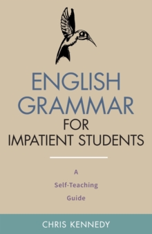 Image for English Grammar for Impatient Students : A Self-Teaching Guide