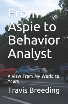 Image for From Aspie to Behavior Analyst
