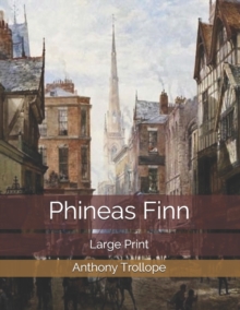 Image for Phineas Finn : Large Print