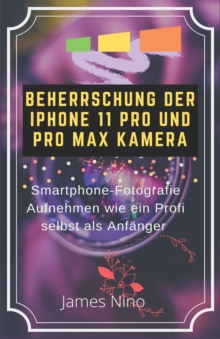 Image for Beherrschung Der iPhone 11 Pro Und Pro Max Kamera