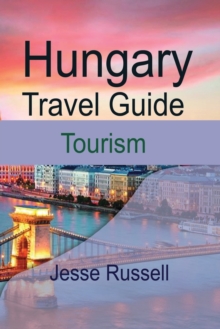 Image for Hungary Travel Guide : Tourism