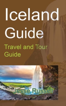 Image for Iceland Guide : Travel and Tour Guide