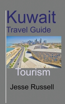 Image for Kuwait Travel Guide : Tourism