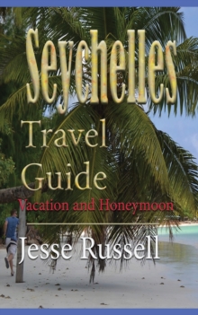 Image for Seychelles Travel Guide : Vacation and Honeymoon