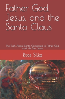 Image for Father God, Jesus, and the Santa Claus