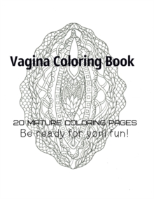 Vagina Coloring Book – Be Ready For Yoni fun!