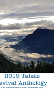 2019 Collected Works: Tahsis Inlet Outlet Revival Anthology