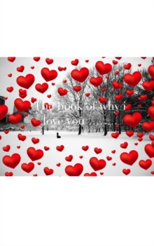 Image for Valentine's winter wonderland red hearts creative blank book why I love you