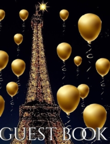 Image for Eiffel Tower paris gold Ballon themed All occasion blank guest book : paris gold Ballon themed blank guest book