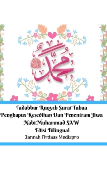 Image for Tadabbur Ruqyah Surat Tahaa Penghapus Kesedihan Dan Penentram Jiwa Nabi Muhammad SAW Edisi Bilingual Hardcover Version