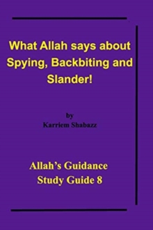 Image for What Allah says about Spying, Backbiting and Slander! : Allah's Guidance Study Guide 8!