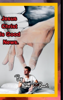 Image for Jesus Christ Is Good News.