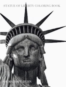 Image for NY Liberty Coloring Book sir Michael Huhn designer edition : Statue of Liberty Coloring Book