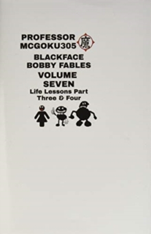 Image for Blackface Bobby Fables Volume 7 Life Lessons Part Three And Four : Blackface Bobby Volume Seven Life Lessons Part Three And Four