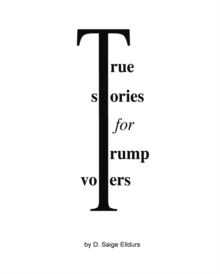 Image for True Stories For Trump Voters