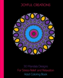 Image for 30 Mandala Designs For Stress-Relief and Relaxation : Adult Coloring Book