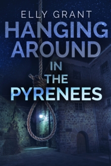 Image for Hanging Around In The Pyrenees (Death in the Pyrenees Book 6)