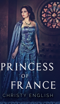 Image for Princess Of France (The Queen's Pawn Book 2)