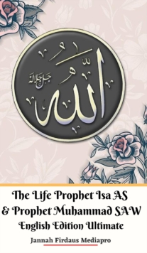 Image for The Life of Prophet Isa AS and Prophet Muhammad SAW English Edition Ultimate