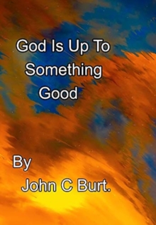 Image for God Is Up To Something Good.