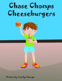 Image for Chase Chomps Cheeseburgers