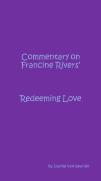 Image for Commentary on Francine Rivers' :  Redeeming Love