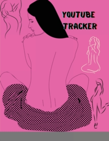 Image for YouTube Tracker : Nude Pink Social Media Checklist to Plan&Schedule Your Videos, Handy Notebook to Help You Take Your Social Game to a New Level, ... with Ease (YouTube Trackers and Planners)