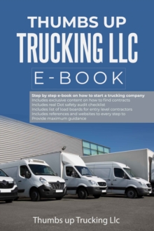 Image for Thumbs Up Trucking Llc E-Book: Step by Step E-Book on How to Start a Trucking Company