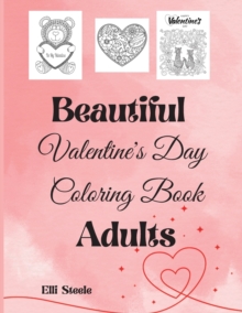Image for Beautiful Valentine's Day Coloring Book Adults : Beautiful Valentine's Day Adult Coloring Book: Stress Relieving