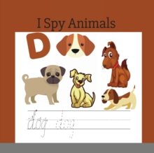 Image for I Spy Animals : A Fun Guessing Game Picture Book for Kids Ages 2-5 Color Interior ( Picture Puzzle Book for Kids ) (I Spy Books for Kids)