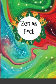 Image for Zen as F*ck- Mindfulness Journal : Mindfulness Journal