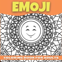 Image for Emoji Coloring Book For Adults, Teenagers and Kids
