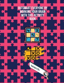 Image for Outsmart everyone by working your brain with this activity book