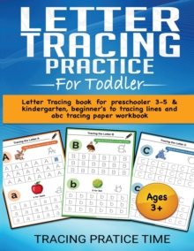 Image for Letter Tracing Practice For Toddler : Letter Tracing Book For Preschooler 3-5 & Kindergarten, Beginner's to Tracing Lines and ABC Tracing Paper Workbook