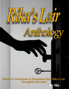 Image for Rika's Lair Anthology: Essays On Dominance and Submission From Rika's Lair Throughout the Years