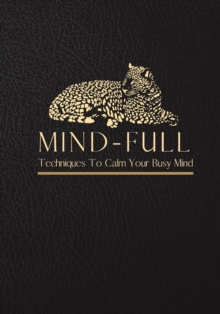 Image for Mind-Full Journal : Techniques To Calm Your Busy Mind