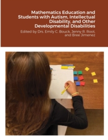 Image for Mathematics Education and Students with Autism, Intellectual Disability, and Other Developmental Disabilities
