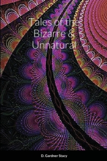 Image for Tales of the Bizarre & Unnatural