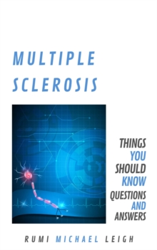Image for Multiple Sclerosis: Things You Should Know (Questions and Answers)