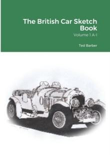 Image for The British Car Sketch Book : Volume 1 A-I